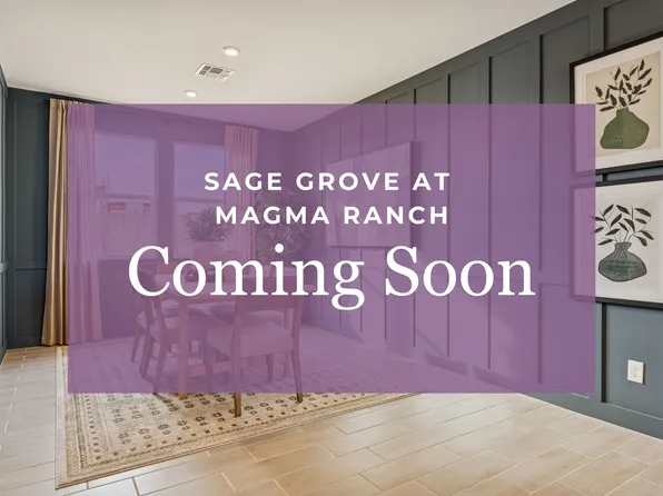 Homes Available Soon, Sage Grove at Magma Ranch