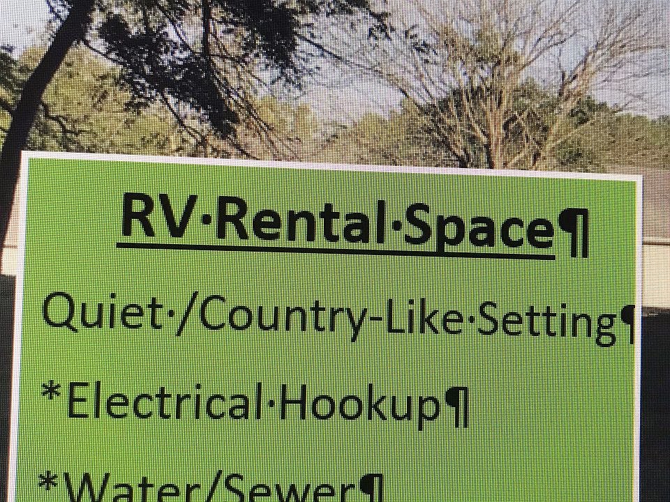 RV Space for Rent
Lease Required
Quite / Country-Like Setting
Water/Sewer/Electrical Hookups