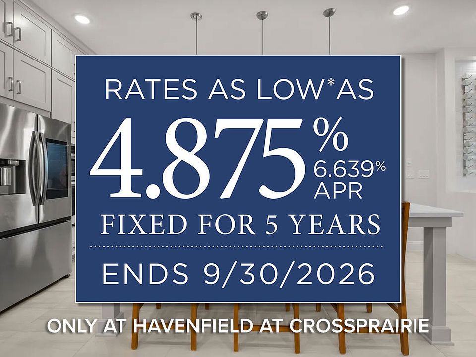 Lower Rate. Bigger Opportunity. For A Limited Time. Only at Havenfield at Crossprairie