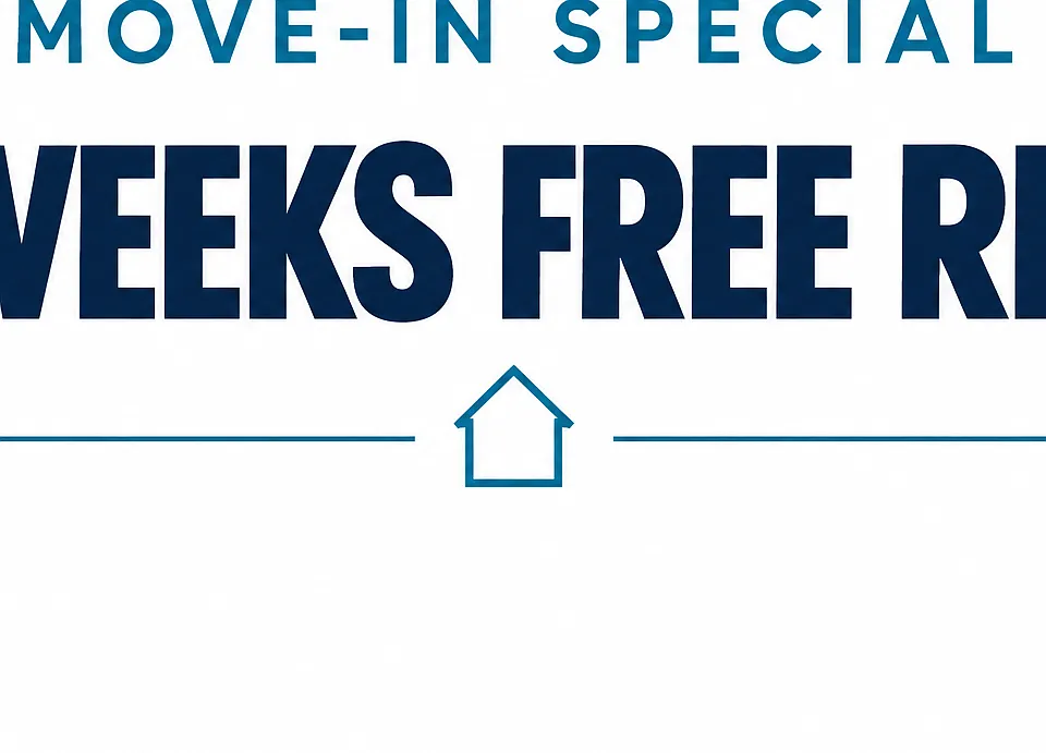Move-In Special: 8 Weeks FREE Rent!