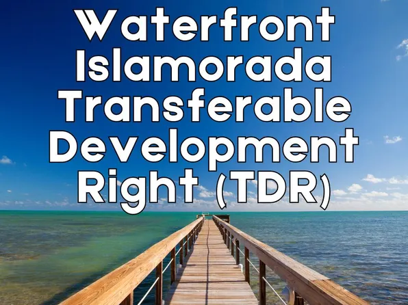 Waterfront Tdr Building Right Rd, Islamorada, FL 33036