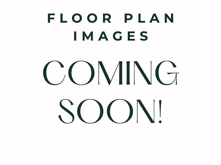 Floorplans Coming Soon Floorplans Coming Soon