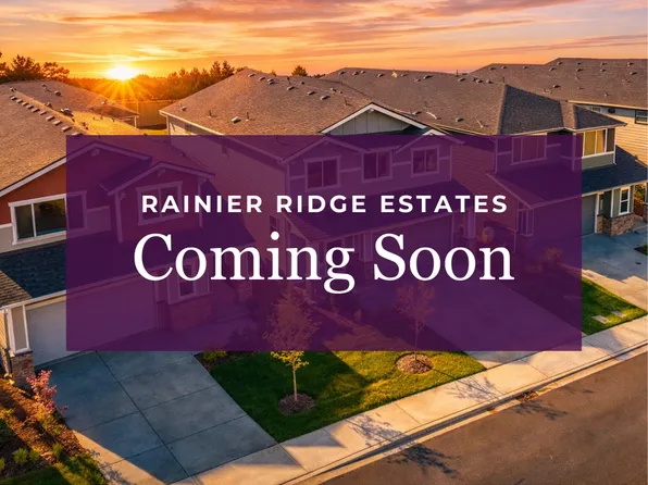 Homes Available Soon, Rainier Ridge Estates