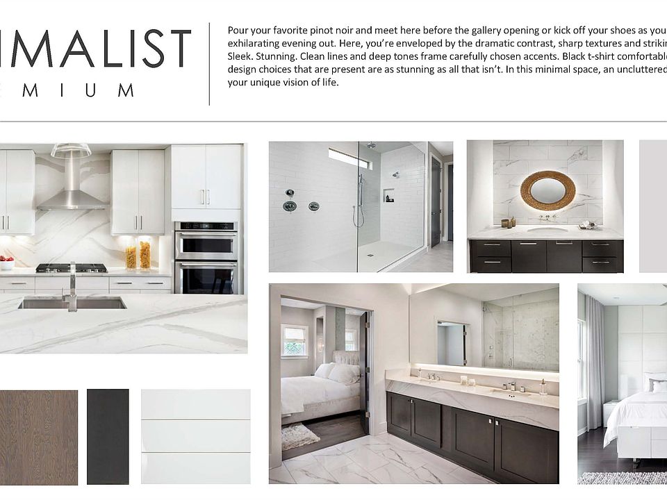 Your new home will feature the Minimalist Premium Collection.