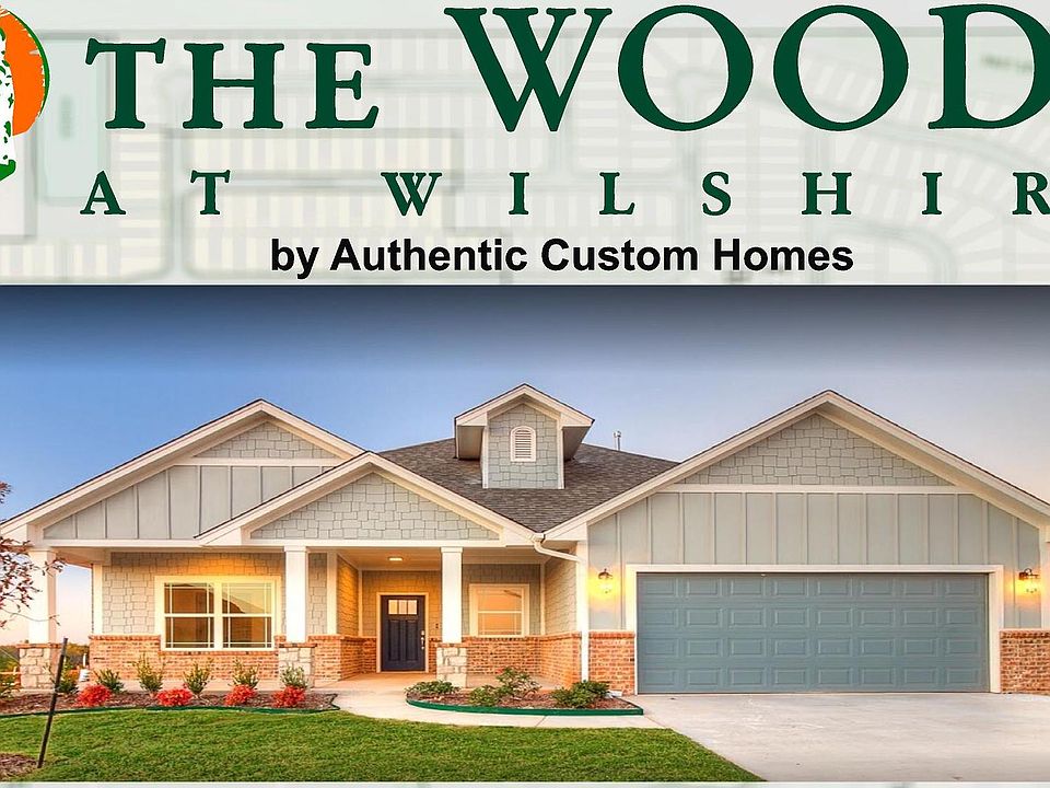 Woods at Wilshire by Authentic Custom Homes in Yukon OK Zillow