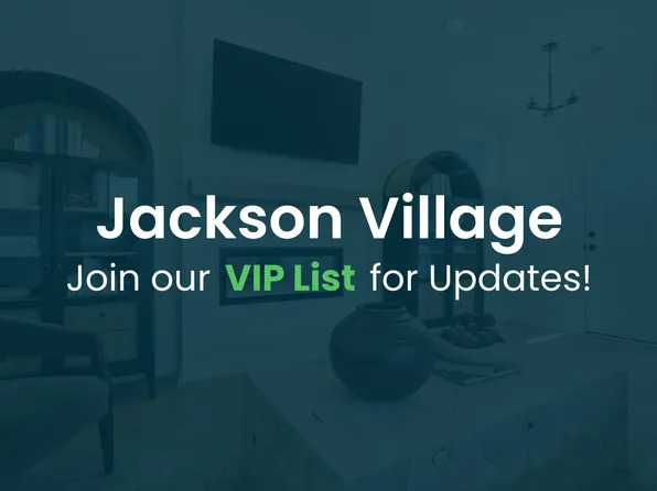 Homes Available Soon, Jackson Village