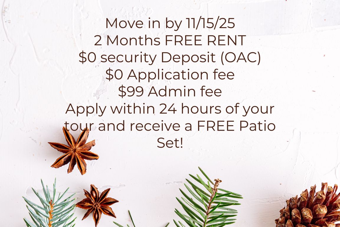 Move in by 11/15/2025 for 8 WEEKS FREE + More!