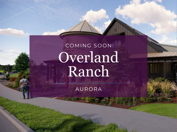 Homes Available Soon, Overland Ranch