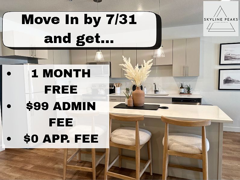 Move in by 7/31 and get... 1 Month Free + $99 Admin Fee + $0 App Fee