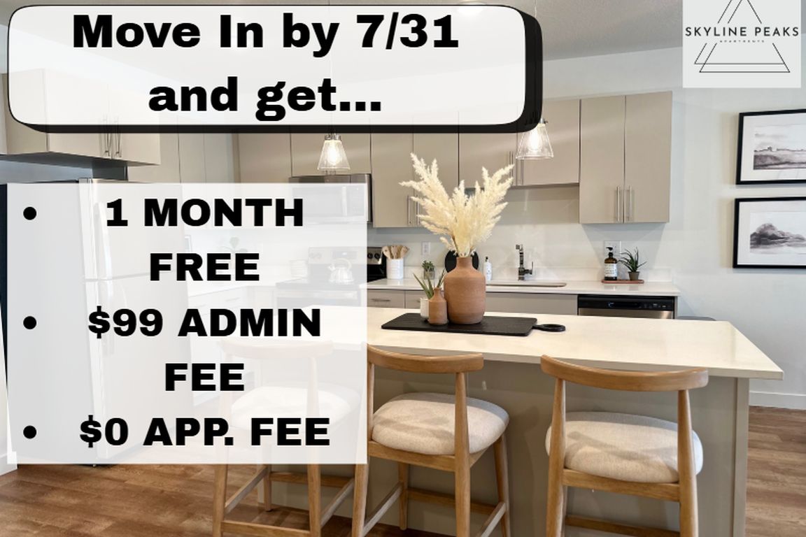 Move in by 7/31 and get... 1 Month Free + $99 Admin Fee + $0 App Fee