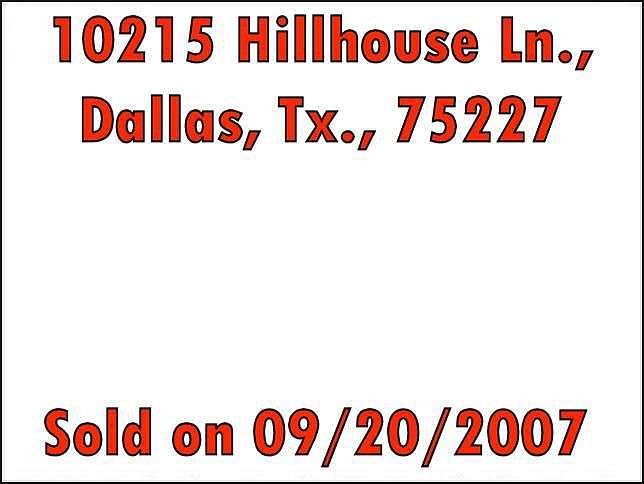 10215 Hillhouse - Sold on: 09/20/2007
