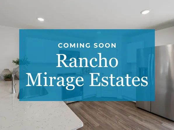 Homes Available Soon, Rancho Mirage Estates
