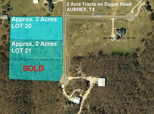 Dugas Rd LOT 21, Aubrey, TX 76227