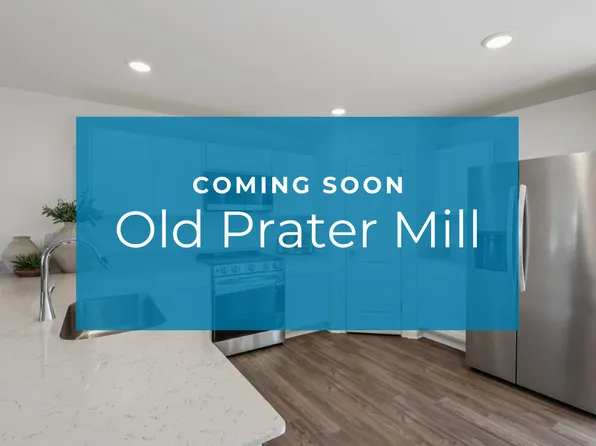 Homes Available Soon, Old Prater Mill