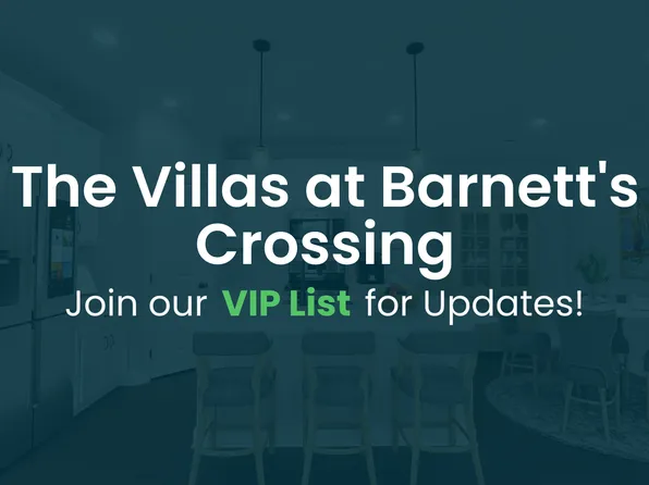 Homes Available Soon, The Villas at Barnett's Crossing