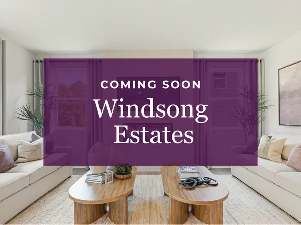 Homes Available Soon, Windsong Estates