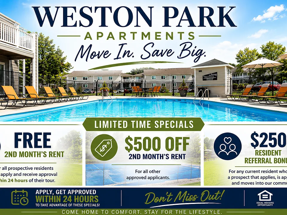FREE 2nd Month's Rent When You Apply Within 24 Hours of Your Tour at Weston Park Apartments!