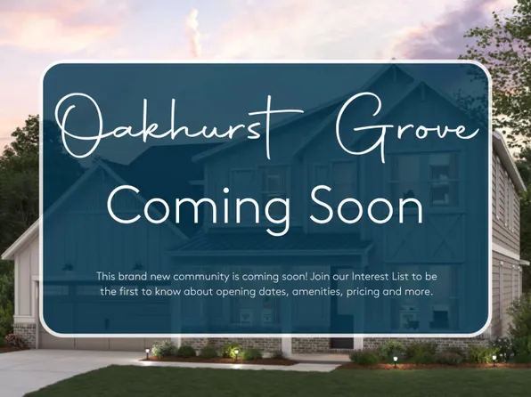 Homes Available Soon, Oakhurst Grove