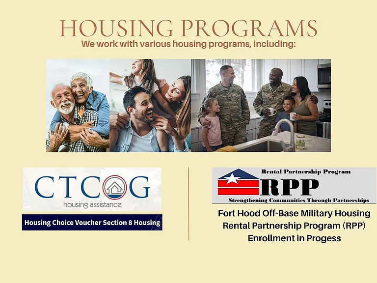 Housing Programs | We proudly work with various housing programs including CTCOG (section 8), FIC, HUD-VASH, and our application for Fort Hood off-base military housing is pending.