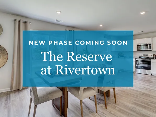 Homes Available Soon, The Reserve at Rivertown
