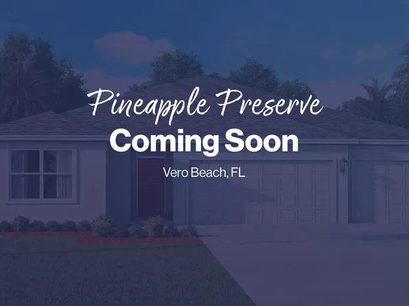 Homes Available Soon, Pineapple Preserve