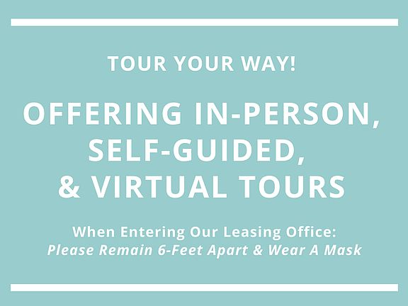 Tour your way! Offering in-person, self guided, & virtual tours.
