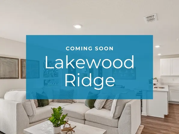 Homes Available Soon, Lakewood Ridge