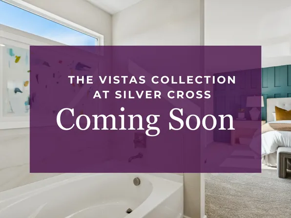 Homes Available Soon, The Vistas Collection at Silver Cross