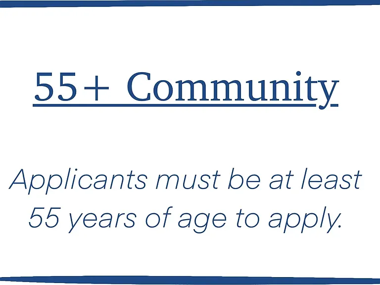55+ Community
Must be 55+ to Apply