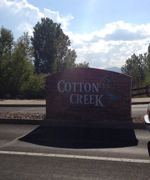 Sign as you turn into the housing community of Cotton Creek, next to the Fire Station and the Elementary School Playground and Adjoining new Park (great for sledding and picnics) which is across the street from the gorgeous new library and FRCC too!