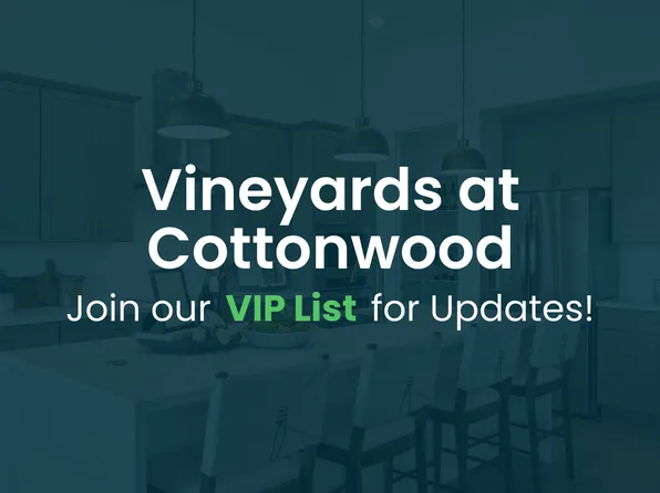 Homes Available Soon, Vineyards at Cottonwood