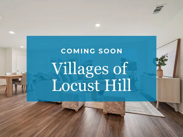 Homes Available Soon, Villages of Locust Hill