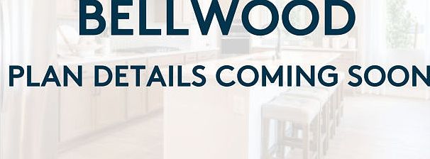 Bellwood Details - Coming Soon!