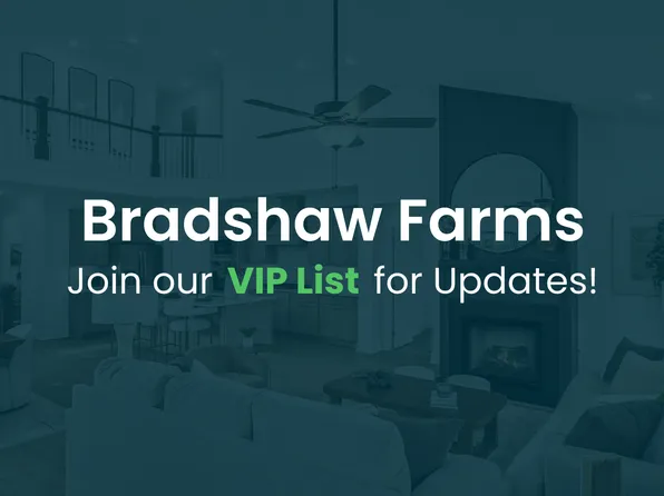 Homes Available Soon, Bradshaw Farms