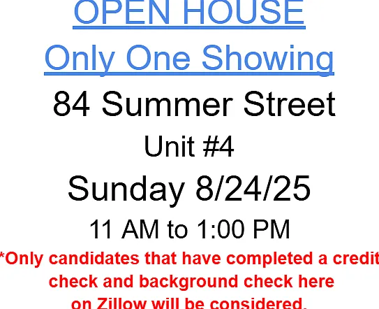 Open House - Only One showing on this date.
*Only Candidates that have completed a credit check and background check here on Zillow will be considered.